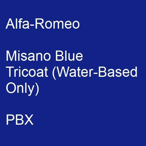 Alfa-Romeo, Misano Blue Tricoat (Water-Based Only), PBX.